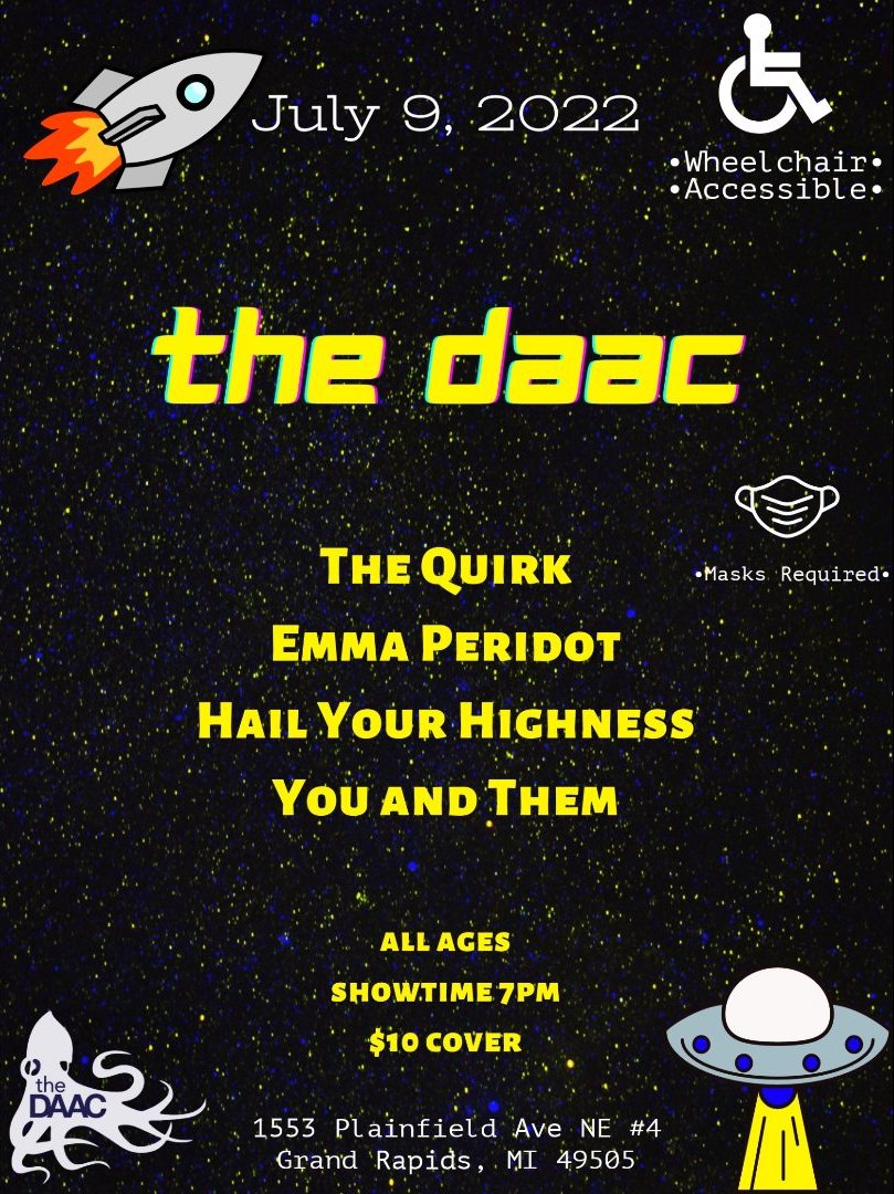 Rocket ship and UFO in space - The DAAC - The Quirk, Emma Peridot, Hail Your Highness, You and Them, July 9, 2022, Wheelchair accessible, All ages, Showtime 7PM, $10 cover