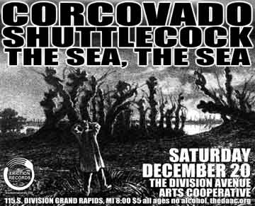 Corcovado. Shuttlecock. The Sea, The Sea.