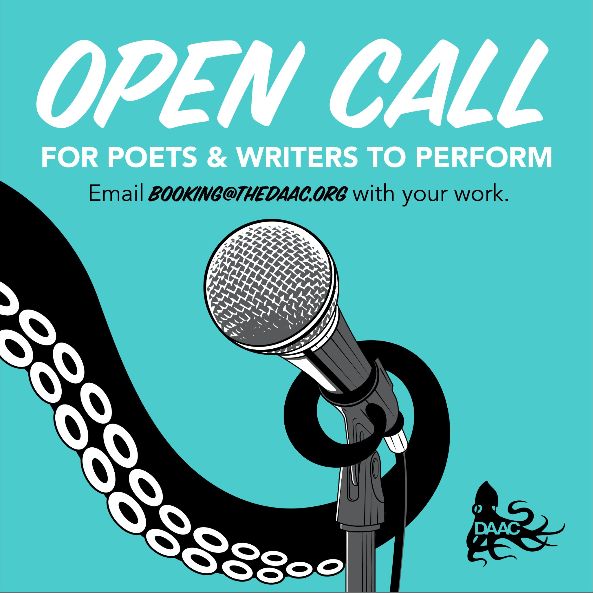 Open Call for Poets & Writers to Perform - Email booking@thedaac.org with your work