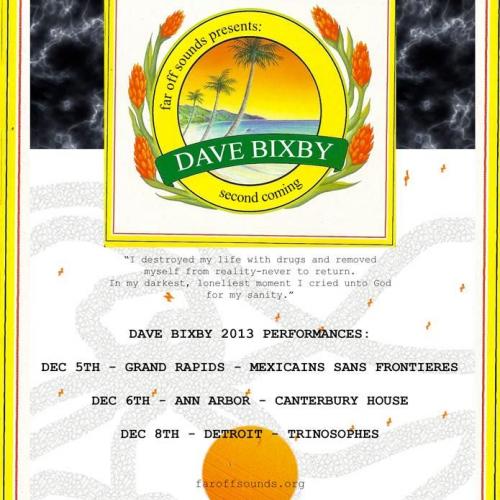Show flyer, far off sounds presents: Dave Bixby, second coming