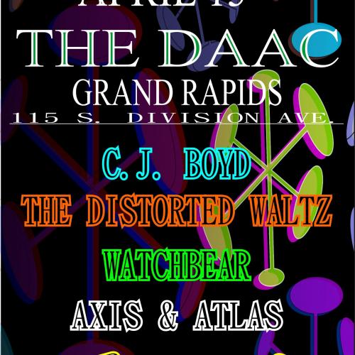 April 13th at the DAAC: C.J. Boyd, The Distorted Waltz, Watchbear, Axis & Atlas