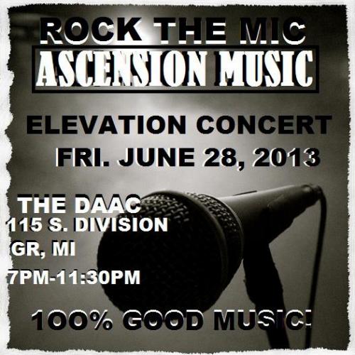 Rock the Mic Ascension Music Elevation Concert. Friday, June 28, 2013.