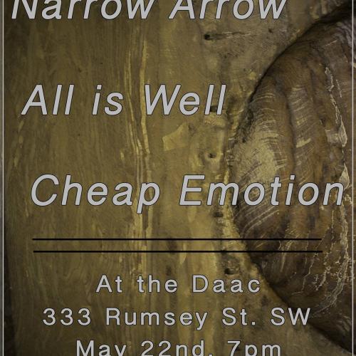 Narrow Arrow, Cheap Emotion, All Is Well