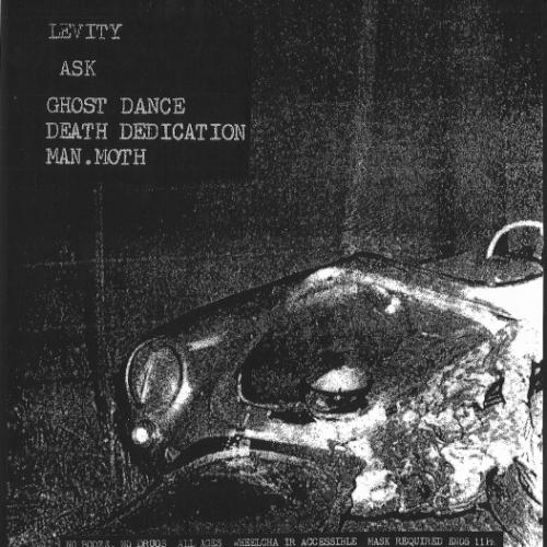 Levity, Ask, Ghost Dance, Death Dedication, Man.Moth - Sunday November 19, 2022, 7pm, 7 dollars
