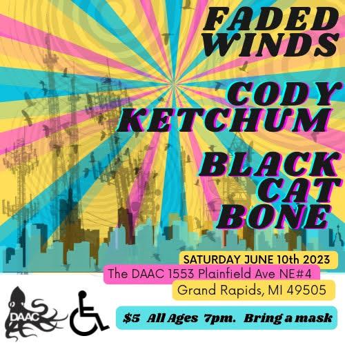 Faded Winds, Cody Ketchum, Black Cat Bone, Saturday June 10, 2023 at The DAAC