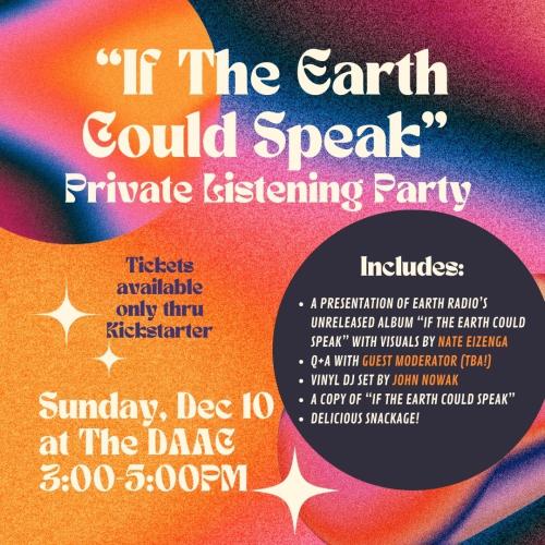 If The Earth Could Speak - Private Listening Party